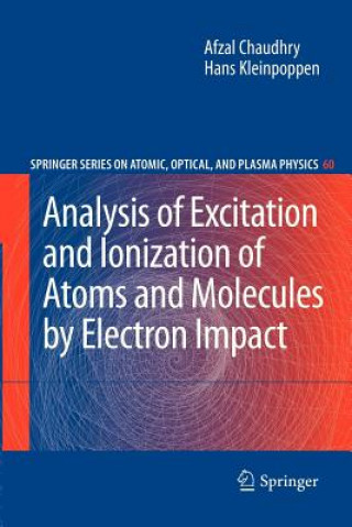 Kniha Analysis of Excitation and Ionization of Atoms and Molecules by Electron Impact Afzal Chaudhry