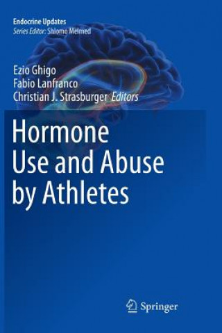 Kniha Hormone Use and Abuse by Athletes Ezio Ghigo