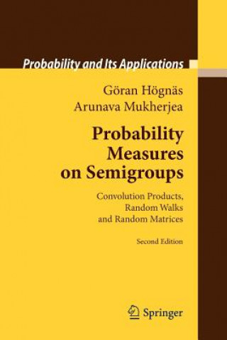 Kniha Probability Measures on Semigroups Goran Hognas