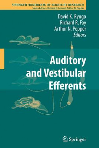Könyv Auditory and Vestibular Efferents David K. Ryugo