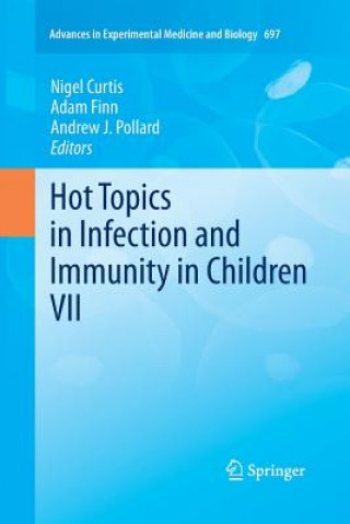 Kniha Hot Topics in Infection and Immunity in Children VII Nigel Curtis