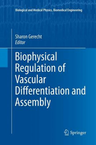 Könyv Biophysical Regulation of Vascular Differentiation and Assembly Sharon Gerecht