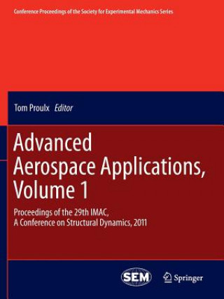 Książka Advanced Aerospace Applications, Volume 1 Tom Proulx