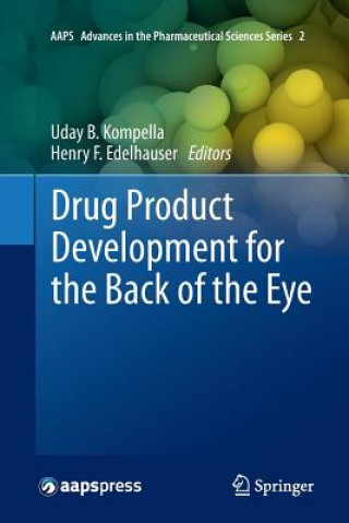 Carte Drug Product Development for the Back of the Eye Uday B. Kompella