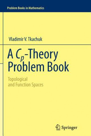 Knjiga A Cp-Theory Problem Book Vladimir V. Tkachuk