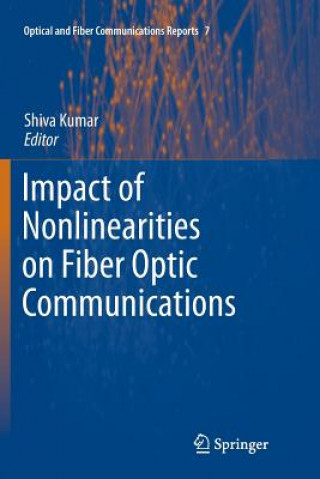 Książka Impact of Nonlinearities on Fiber Optic Communications Shiva Kumar