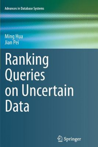 Книга Ranking Queries on Uncertain Data Ming Hua