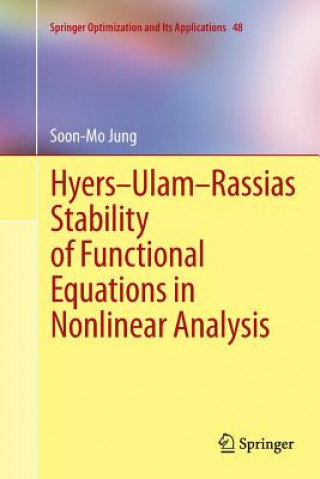 Buch Hyers-Ulam-Rassias Stability of Functional Equations in Nonlinear Analysis Soon-Mo Jung