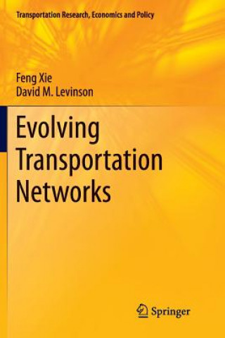 Könyv Evolving Transportation Networks Feng Xie