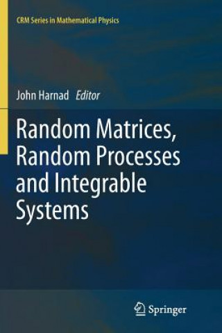 Kniha Random Matrices, Random Processes and Integrable Systems John Harnad