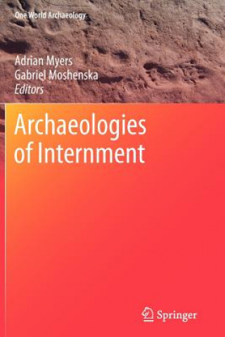 Książka Archaeologies of Internment Adrian Myers