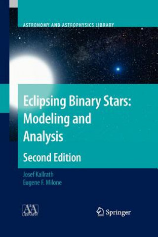 Könyv Eclipsing Binary Stars: Modeling and Analysis Josef Kallrath