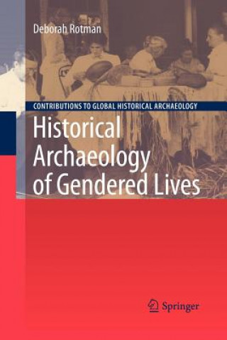 Kniha Historical Archaeology of Gendered Lives Deborah Rotman