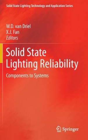 Книга Solid State Lighting Reliability Willem Dirk van Driel