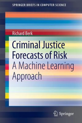 Βιβλίο Criminal Justice Forecasts of Risk Richard Berk