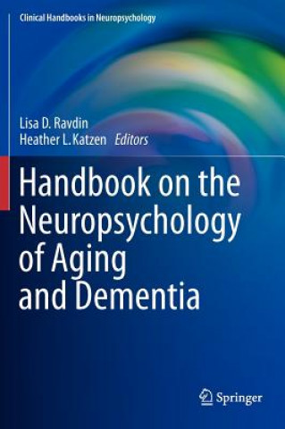 Kniha Handbook on the Neuropsychology of Aging and Dementia Heather L. Katzen