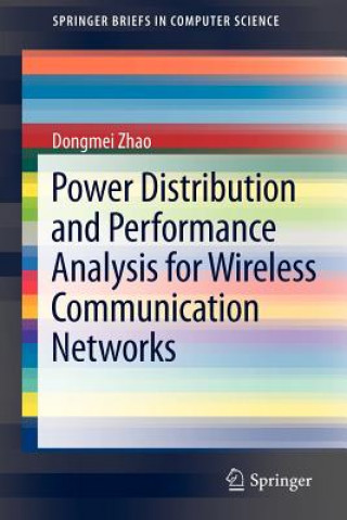 Książka Power Distribution and Performance Analysis for Wireless Communication Networks Dongmei Zhao