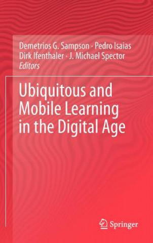 Könyv Ubiquitous and Mobile Learning in the Digital Age Demetrios G. Sampson