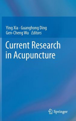 Książka Current Research in Acupuncture Ying Xia