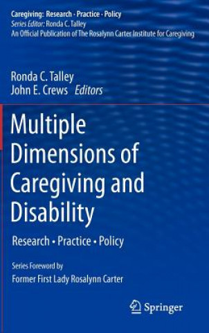 Carte Multiple Dimensions of Caregiving and Disability Ronda C. Talley