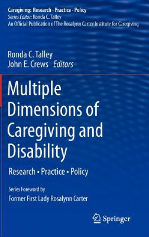 Książka Multiple Dimensions of Caregiving and Disability Ronda C. Talley