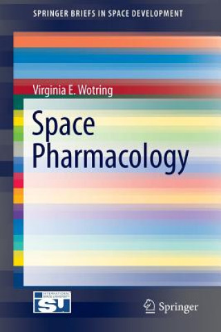 Kniha Space Pharmacology Virginia E. Wotring