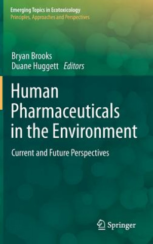 Knjiga Human Pharmaceuticals in the Environment Bryan Brooks