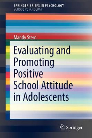Knjiga Evaluating and Promoting Positive School Attitude in Adolescents Amanda Stern
