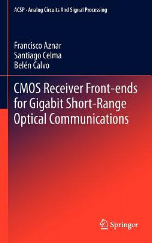 Könyv CMOS Receiver Front-ends for Gigabit Short-Range Optical Communications Francisco Aznar