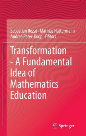 Kniha Transformation - A Fundamental Idea of Mathematics Education Andrea Peter-Koop