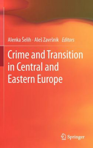 Kniha Crime and Transition in Central and Eastern Europe Alenka Selih