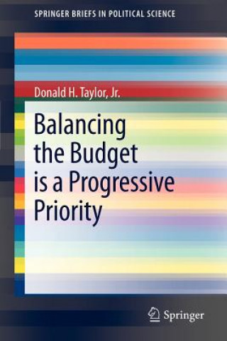 Knjiga Balancing the Budget is a Progressive Priority Donald H. Taylor