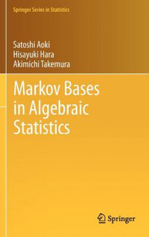 Könyv Markov Bases in Algebraic Statistics Satoshi Aoki