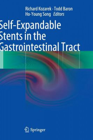 Книга Self-Expandable Stents in the Gastrointestinal Tract Richard Kozarek