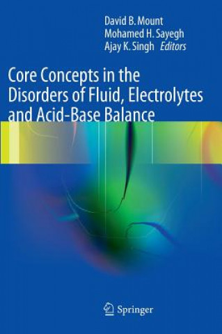 Kniha Core Concepts in the Disorders of Fluid, Electrolytes and Acid-Base Balance David B. Mount
