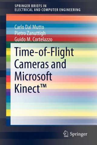 Könyv Time-of-Flight Cameras and Microsoft Kinect (TM) Carlo Dal Mutto