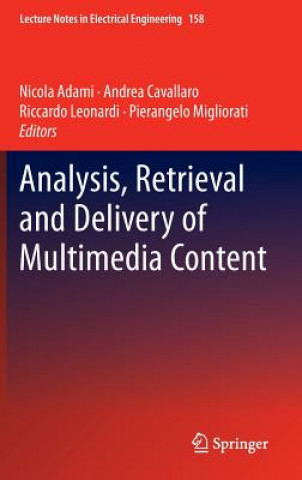 Könyv Analysis, Retrieval and Delivery of Multimedia Content Nicola Adami