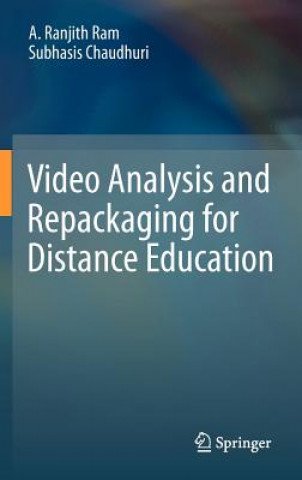 Könyv Video Analysis and Repackaging for Distance Education Ranjith Ram