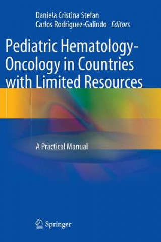 Książka Pediatric Hematology-Oncology in Countries with Limited Resources Daniela Cristina Stefan