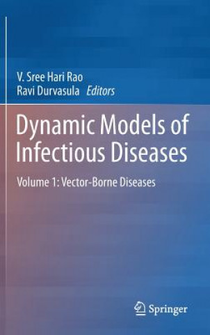 Knjiga Dynamic Models of Infectious Diseases V. Sree Hari Rao