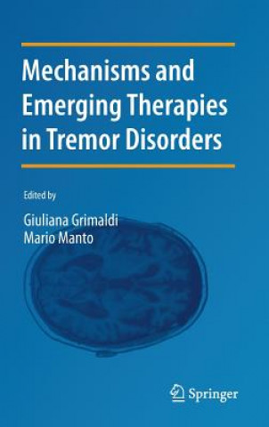 Książka Mechanisms and Emerging Therapies in Tremor Disorders Giuliana Grimaldi