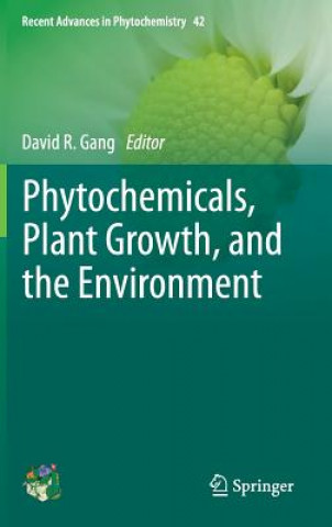 Könyv Phytochemicals, Plant Growth, and the Environment David R. Gang