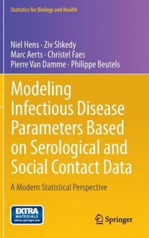 Kniha Modeling Infectious Disease Parameters Based on Serological and Social Contact Data Niel Hens