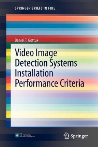 Kniha Video Image Detection Systems Installation Performance Criteria Daniel T. Gottuk