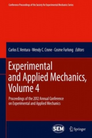 Könyv Experimental and Applied Mechanics, Volume 4 Carlos E. Ventura