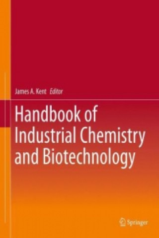 Carte Handbook of Industrial Chemistry and Biotechnology James A. Kent