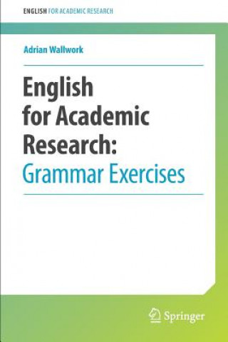Könyv English for Academic Research: Grammar Exercises Adrian Wallwork