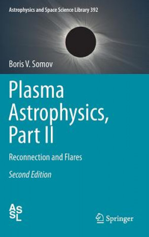 Könyv Plasma Astrophysics, Part II Boris V. Somov
