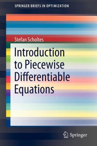 Kniha Introduction to Piecewise Differentiable Equations Stefan Scholtes
