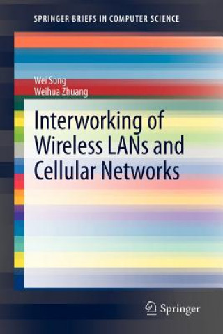 Książka Interworking of Wireless LANs and Cellular Networks Wei Song